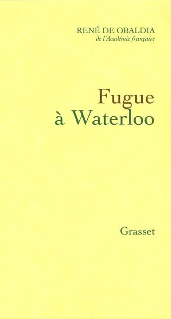 Couverture du livre « Fugue à Waterloo » de Rene De Obaldia aux éditions Grasset