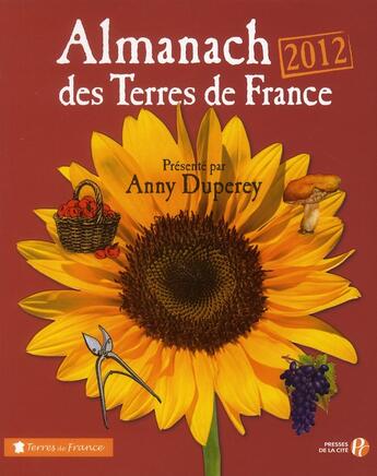 Couverture du livre « Almanach terres de france 2012 » de Anny Duperey aux éditions Presses De La Cite