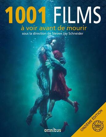 Couverture du livre « 1001 films à voir avant de mourir (11e édition) » de Steven Jay Scheider aux éditions Omnibus