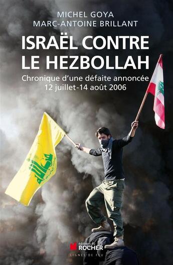 Couverture du livre « Israël-Hezbollah ; décryptage » de Michel Goya aux éditions Rocher