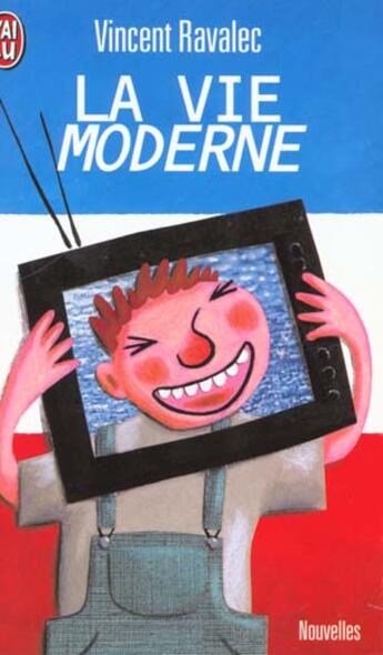 Couverture du livre « Vie moderne (la) » de Vincent Ravalec aux éditions J'ai Lu