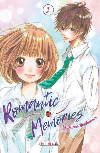 Couverture du livre « Romantic memories Tome 2 » de Yukimo Hoshimori aux éditions Soleil