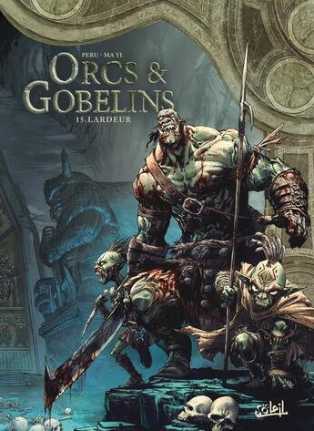 Couverture du livre « Orcs et gobelins Tome 15 : Lardeur » de Ma Yi et Olivier Peru aux éditions Soleil