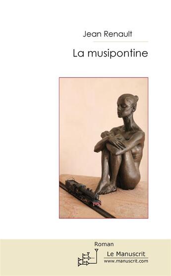 Couverture du livre « La musipontine » de Jean Renault aux éditions Le Manuscrit
