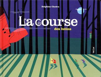 Couverture du livre « La course des lutins » de Delphine Chedru aux éditions Helium