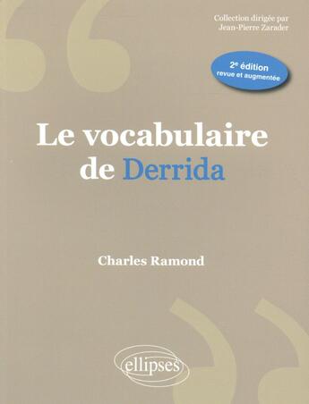 Couverture du livre « Le vocabulaire de derrida - 2e edition » de Charles Ramond aux éditions Ellipses