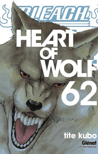 Couverture du livre « Bleach Tome 62 : heart of wolf » de Tite Kubo aux éditions Glenat