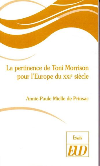 Couverture du livre « La pertinence de Toni Morrison pour l'Europe du XXIe siècle » de Annie-Paule Mielle De Prinsac aux éditions Pu De Dijon
