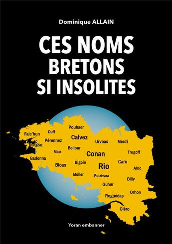 Couverture du livre « Ces noms bretons si insolites » de Dominique Allain aux éditions Yoran Embanner