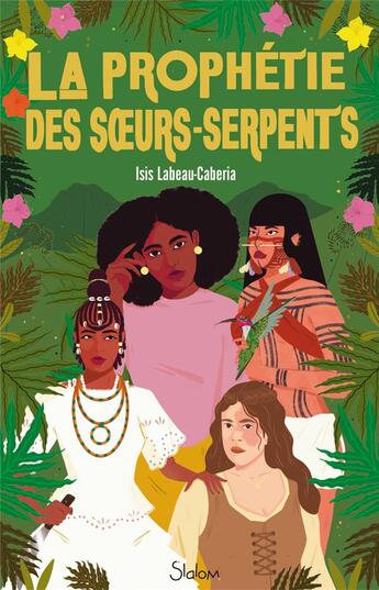 Couverture du livre « La prophétie des soeurs-serpents » de Isis Labeau-Caberia aux éditions Slalom