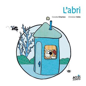 Couverture du livre « L'abri » de Voltz Christian et Coralie Charton aux éditions Acces