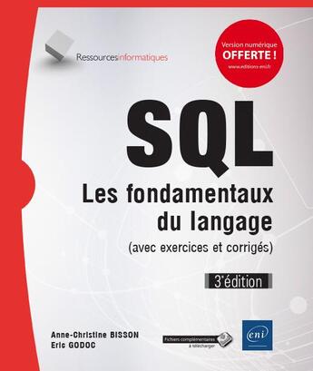 Couverture du livre « SQL ; les fondamentaux du langage (3e édition) » de Eric Godoc et Anne-Christine Bisson aux éditions Eni