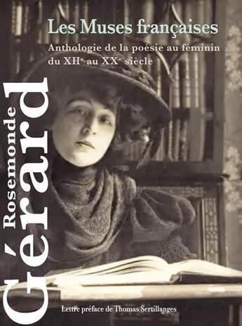 Couverture du livre « Les Muses françaises : Anthologie de la poésie féminine du XIIe au XXe siècle » de Rosemonde Gerard aux éditions Triartis