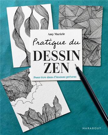 Couverture du livre « Pratique du dessin zen : l'art antistress à la portée de tous » de Amy Maricle aux éditions Marabout