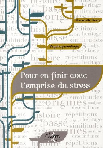 Couverture du livre « Psychogénéalogie : pour en finir avec les problêmes de stress » de Picazo aux éditions Chiron