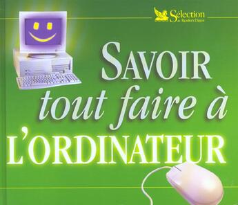 Couverture du livre « Savoir tout faire a l'ordinateur » de  aux éditions Selection Du Reader's Digest