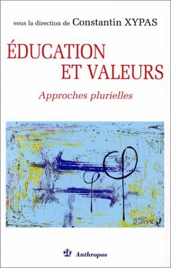Couverture du livre « Education et valeurs » de Constantin Xypas aux éditions Economica