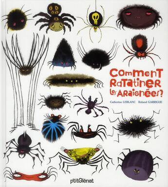 Couverture du livre « Comment ratatiner les araignées ? » de Roland Garrigue et Catherine Leblanc aux éditions Glenat Jeunesse