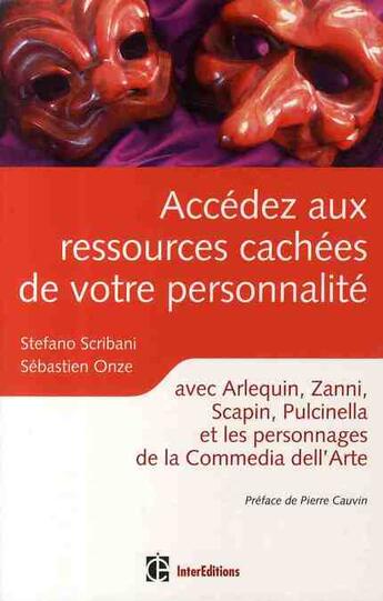 Couverture du livre « Accédez aux ressources cachées de votre personnalité » de Scribani+Onze aux éditions Dunod