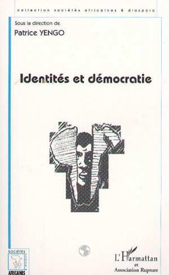 Couverture du livre « Identités et démocratie » de Patrice Yengo aux éditions L'harmattan