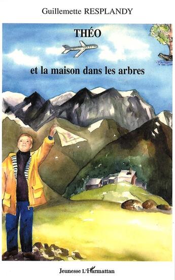 Couverture du livre « Theo et la maison dans les arbres » de Resplandy-Tai G. aux éditions L'harmattan