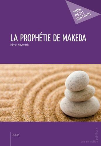 Couverture du livre « La prophétie de Makeda » de Michel Novovitch aux éditions Mon Petit Editeur