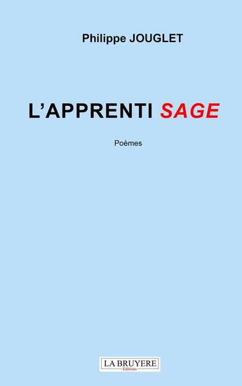 Couverture du livre « L'apprenti sage » de Philippe Jouglet aux éditions La Bruyere