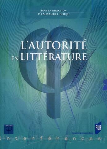 Couverture du livre « L'autorité en littérature » de Emmanuel Bouju aux éditions Pu De Rennes