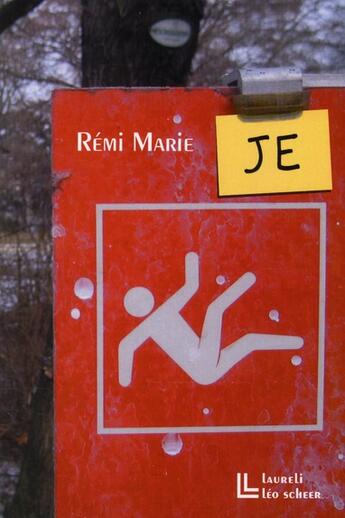 Couverture du livre « Je » de Remi Marie aux éditions Leo Scheer