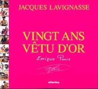 Couverture du livre « Ponce 2007 ; Enrique Ponce, vingt ans vêtu d'or » de Jacques Lavignasse aux éditions Atlantica