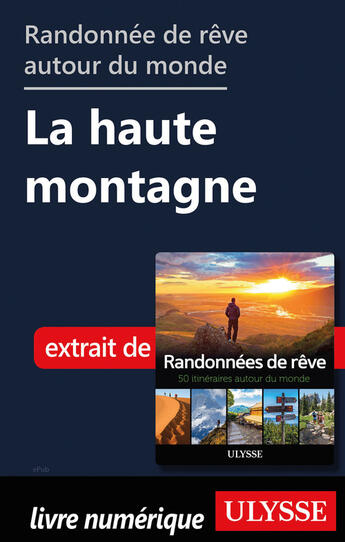 Couverture du livre « Randonnée de rêve autour du monde - La haute montagne » de  aux éditions Ulysse