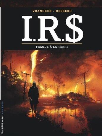 Couverture du livre « I.R.S. Tome 23 : fraude à la terre » de Bernard Vrancken et Stephen Desberg aux éditions Lombard