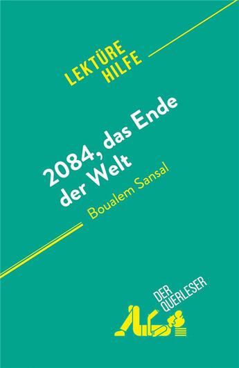 Couverture du livre « 2084, das Ende der Welt : von Boualem Sansal » de Lucile Lhoste aux éditions Derquerleser.de