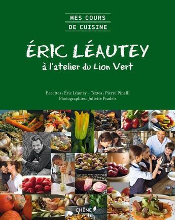 Couverture du livre « Eric Léautey à l'atelier du Lion Vert » de  aux éditions Chene