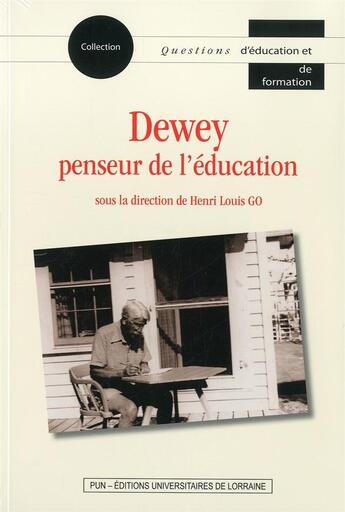 Couverture du livre « Dewey penseur de l'éducation » de Henri-Louis Go aux éditions Pu De Nancy