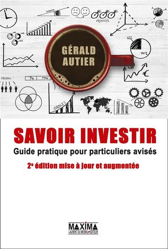Couverture du livre « Savoir investir ; guide pratique pour particuliers avisés (2e édition) » de Gerald Autier aux éditions Maxima