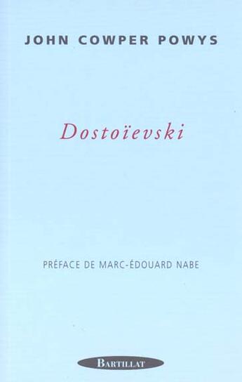 Couverture du livre « Dostoievski » de Powys/Nabe aux éditions Bartillat