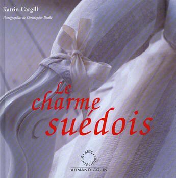 Couverture du livre « Le Charme Suedois » de Katrin Cargill aux éditions Arts D'interieurs