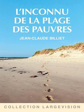 Couverture du livre « L'inconnu de la plage des pauvres » de Billiet Jean-Claude aux éditions Encre Bleue