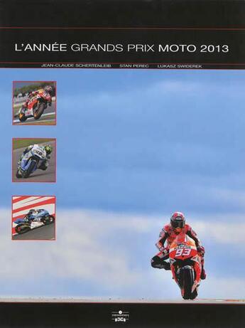 Couverture du livre « L'année grands prix moto 2013-2014 » de Jean-Claude Schertenleib aux éditions Chronosports