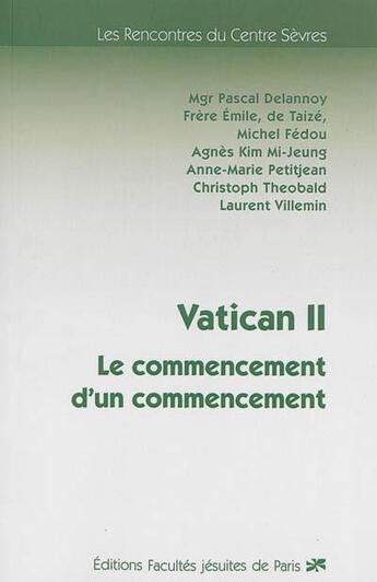 Couverture du livre « Vatican II ; le commencement d'un commencement » de  aux éditions Facultes Jesuites De Paris