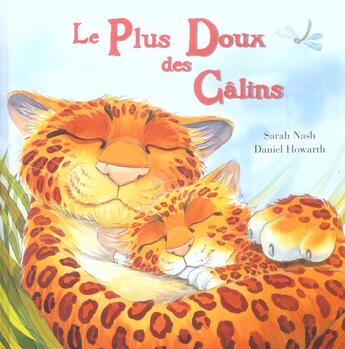 Couverture du livre « Les Plus Doux Des Calins » de Daniel Howarth et Sarah Nash aux éditions Les Deux Souris