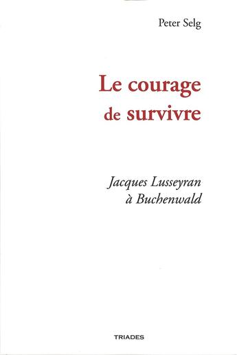 Couverture du livre « Le courage de survivre » de Peter Selg aux éditions Triades