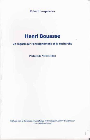 Couverture du livre « Henri Bouasse ; un regard sur l'enseignement et la recherche » de Robert Locqueneux aux éditions Blanchard
