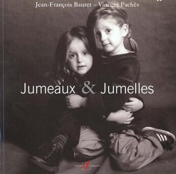 Couverture du livre « Jumeaux Et Jumelles » de Jean-Francois Bauret et Vincent Paches aux éditions Alternatives