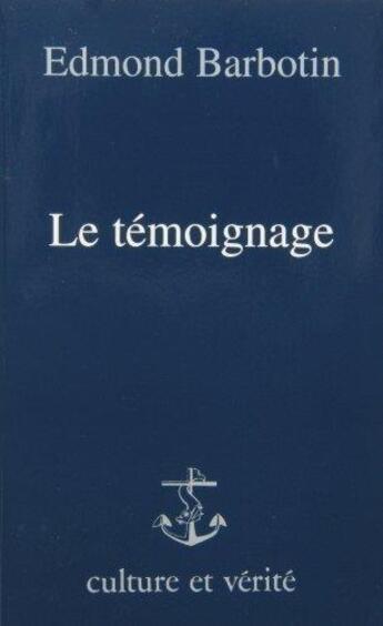 Couverture du livre « Le temoignage pres11 » de Barbotin Edmond aux éditions Lessius