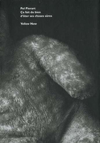 Couverture du livre « Ca fait du bien d'oter ses choses sures » de Pol Pierart aux éditions Yellow Now