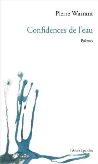 Couverture du livre « Confidences de l'eau » de Pierre Warrant aux éditions L'arbre A Paroles