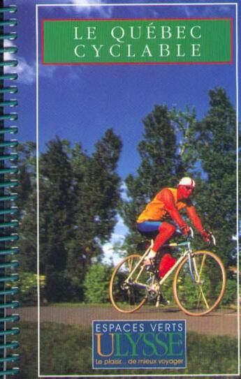 Couverture du livre « Le Québec cyclable » de  aux éditions Ulysse