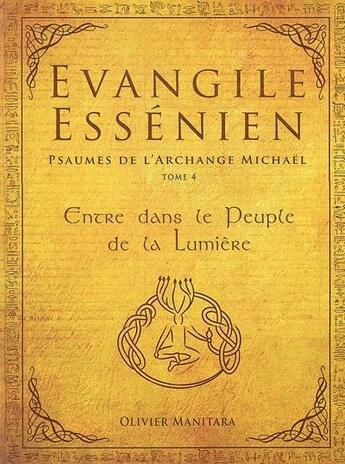 Couverture du livre « Évangile essénien t.4 ; psaumes de l'archange Michaël » de Olivier Manitara aux éditions Ultima